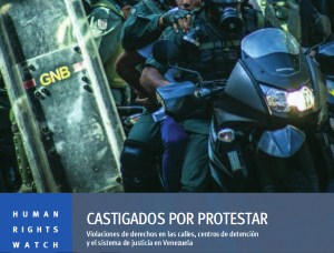 El informe completo de HRW sobre Venezuela: Castigados por protestar