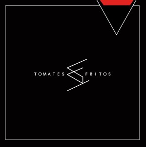 Tomates Fritos: La historia del atrevimiento en 12 canciones